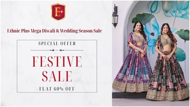 Ethnic Plus Mega Diwali & Wedding Season Sale: 60% OFF + Extra 10%