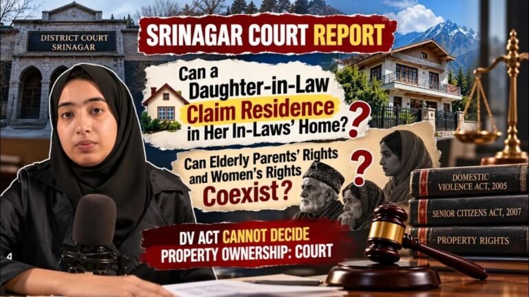 Video- Women, In-Laws & Property: Inside the Srinagar Court Case